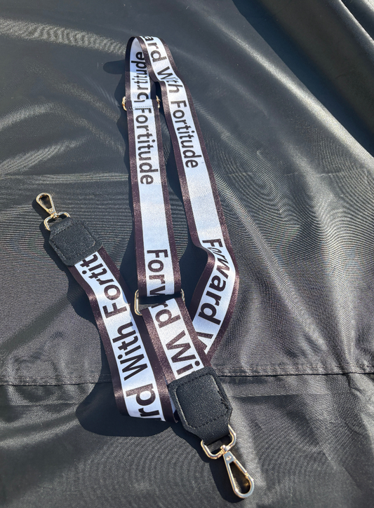 Purse Strap - Forward With Fortitude